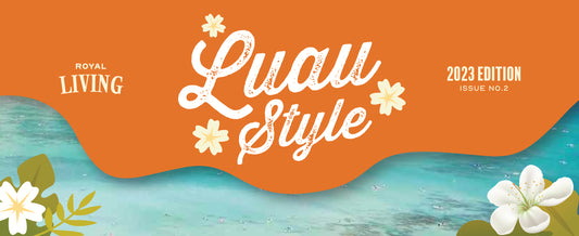 Royal Luau Style: 2023 Issue 2 Magalogue